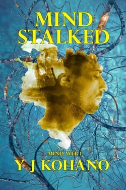 Mind Stalked - Mind Web Psychological Thriller, #1