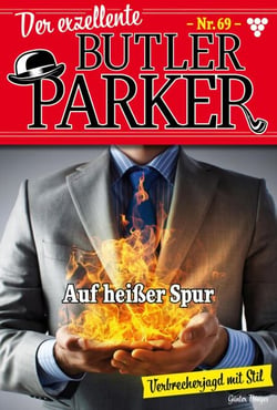 Auf heißer Spur - Der exzellente Butler Parker 69 – Kriminalroman