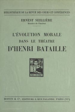 L'évolution morale dans le théâtre d'Henri Bataille