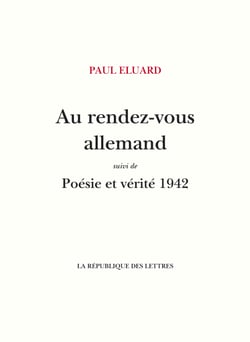 Au rendez-vous allemand - suivi de: Poésie et Vérité 1942