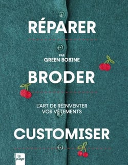 Réparer, Broder, Customiser - L'art de réinventer vos vêtements