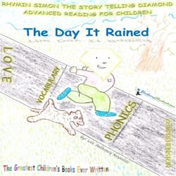 The Day It Rained - Rhymin Simon The Story Telling Diamond  ADVANCED READING FOR CHILDREN, #1