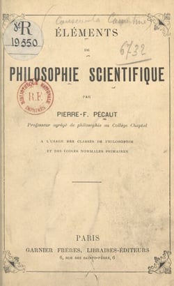 Éléments de philosophie scientifique - À l'usage des élèves de mathématiques, de philosophie et des candidats à Saint-Cyr