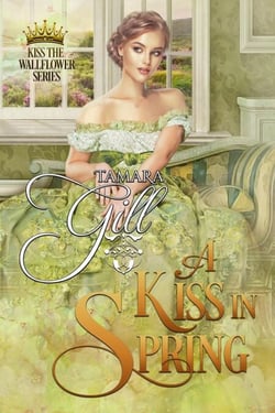 A Kiss in Spring - Kiss the Wallflower, #3