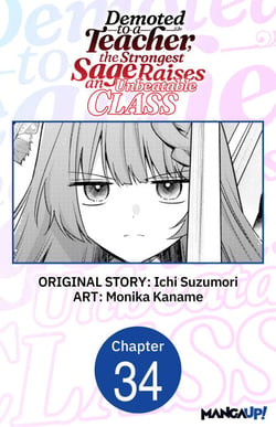 Demoted to a Teacher, the Strongest Sage Raises an Unbeatable Class #034