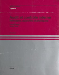 Audit et contrôle interne : principes, objectifs et pratiques