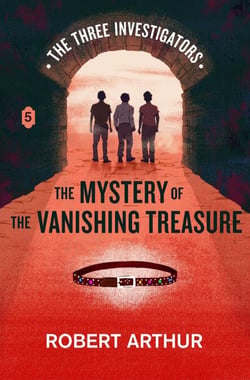 The Mystery of the Vanishing Treasure - Classic Three Investigators, #5