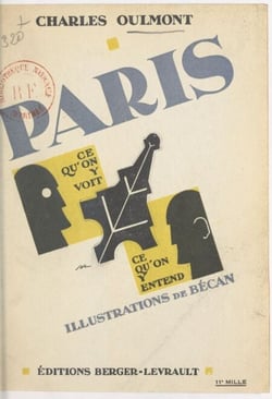 Paris - Ce qu'on y voit, ce qu'on y entend