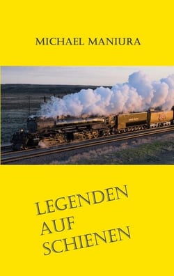 Legenden auf Schienen - Geschichten rund um Big Boy und T-1