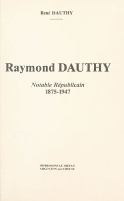 Raymond Dauthy, notable républicain (1875-1947)