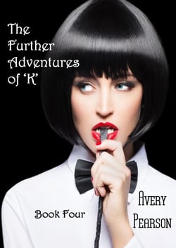 The Further Adventures of 'K' Book Four - The Further Adventures of 'K', #4