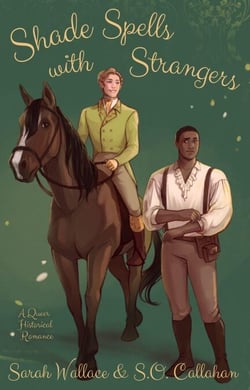 Shade Spells with Strangers: A Queer Historical Romance - Fae &amp; Human Relations: A Regency Fantasy Series, #3