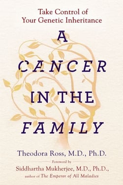 A Cancer in the Family - Take Control of Your Genetic Inheritance