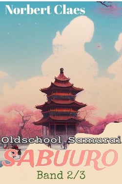 Oldschool Samurai Sabuuro #2 - Japan des XII. Jahrhunderts LitRPG, #2