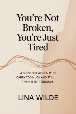 You're Not broken, You're Just Tired