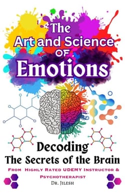 The Art and Science of Emotions: Decoding the Secrets of the Brain - Emotions