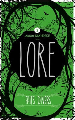 Lore - Tome 2 - Faits divers
