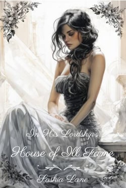 In His Lordship's House of Ill Fame - Steamy Trials of a Victorian Lady, #2