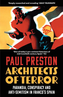Architects of Terror - Paranoia, Conspiracy and Anti-Semitism in Franco’s Spain