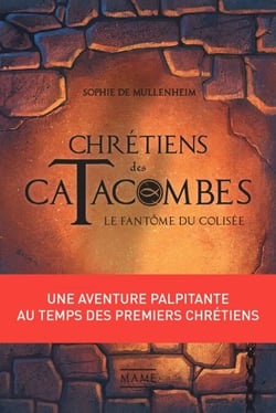 Le Fantôme du Colisée - Une aventure palpitante au temps des premiers chrétiens