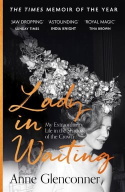 Lady in Waiting - The Jaw-Dropping Memoir from Princess Margaret's Closest Confidante - A Runaway Bestseller