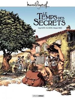 Marcel Pagnol en BD : Le Temps des secrets - Le Temps des secrets