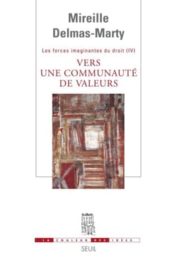Vers une communauté de valeurs. Les Forces imaginantes du droit, 4 - Les Forces imaginantes du droit, 4