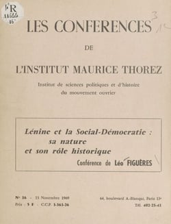 Lénine et la social-démocratie : sa nature et son rôle historique - Conférence de Léo Figuères, 13 novembre 1969