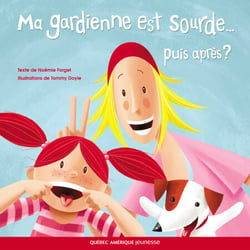 Ma gardienne est sourde... puis après?