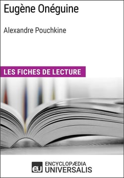 Eugène Onéguine d'Alexandre Pouchkine - Les Fiches de lecture d'Universalis