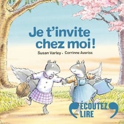 Mes petites histoires pour les copains - Je t'invite chez moi