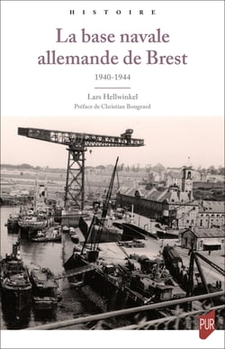 La base navale allemande de Brest - 1940-1944