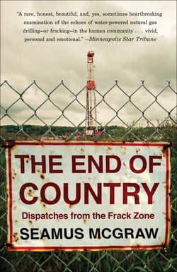 The End of Country - Dispatches from the Frack Zone