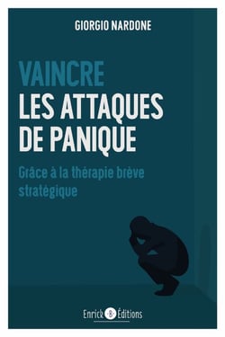 Vaincre les attaques de panique - Grace à la thérapie brève stratégique