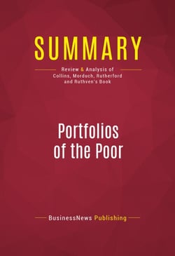Summary: Portfolios of the Poor - Review and Analysis of Collins, Morduch, Rutherford and Ruthven's Book