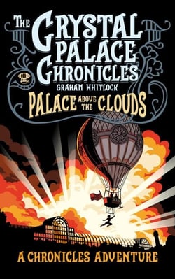 Palace Above the Clouds - A Crystal Palace Chronicles Adventure - The Crystal Palace Chronicles, #4