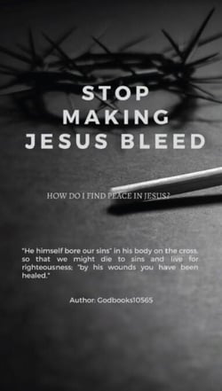 Stop Making Jesus Bleed - GodBooks10565 Vol 1, #1