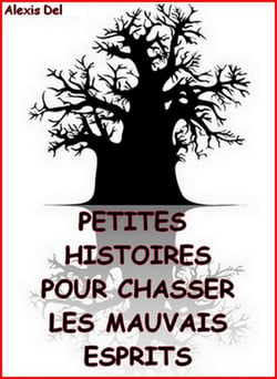Petites histoires pour chasser les mauvais esprits