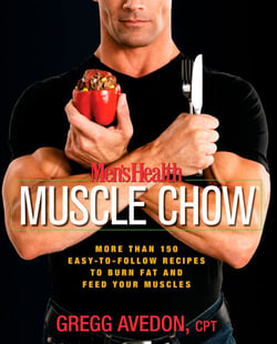 Men's Health Muscle Chow - More Than 150 Easy-to-Follow Recipes to Burn Fat and Feed Your Muscles : A Cookbook