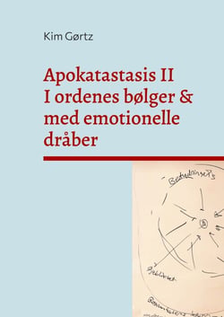 Apokatastasis II - I ordenes bølger &amp; med emotionelle dråber