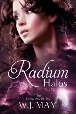 Radium Halos - Part 2 - The Senseless Series, #2
