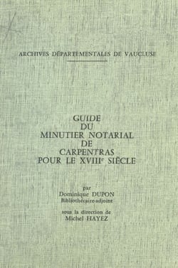 Guide du minutier notarial de Carpentras pour le XVIIIe siècle
