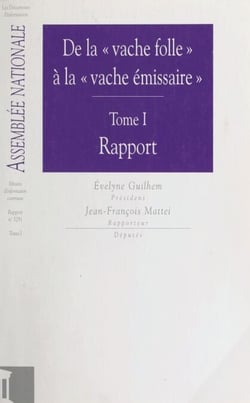 De la «vache folle» à la «vache émissaire» (1) - Rapport