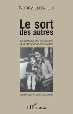 Le Sort des autres - Le sauvetage des enfants juifs à la frontière franco-suisse