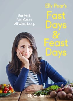 Elly Pear’s Fast Days and Feast Days - Eat Well. Feel Great. All Week Long.