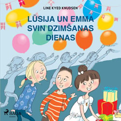 Lusija un Emma svin dzimšanas dienas