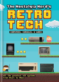 The Nostalgia Nerd's Retro Tech: Computer, Consoles &amp; Games