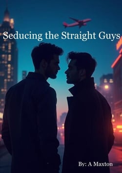 Seducing The Straight Guys - Seducing the Straight Guys, #1000