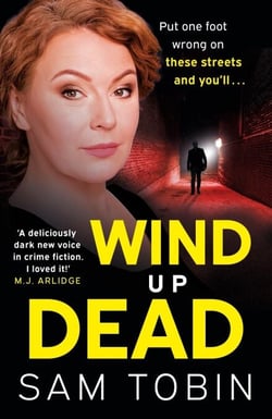 Wind Up Dead - the next gripping instalment in the action-packed gangland thriller series