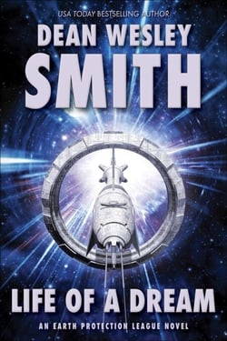 Life of a Dream: An Earth Protection League Novel - Earth Protection League, #1